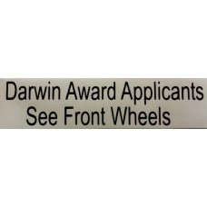 Bumper Sticker Decal Kenworth - Darwin Award Applications, See Front Wheels
