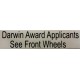 Bumper Sticker Decal Kenworth - Darwin Award Applications, See Front Wheels