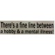 Bumper Sticker Decal Kenworth - There's A Fine Line Between A Hobby and A Mental Illness